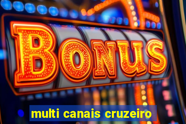 multi canais cruzeiro